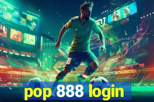 pop 888 login